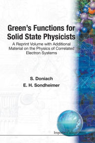 Title: Green's Functions for Solid State Physicists, Author: S Doniach