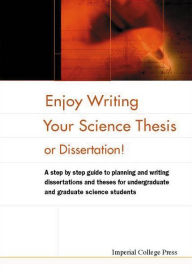 Title: Enjoy Writing Your Science Thesis or Dissertation!, Author: Caroline Bono