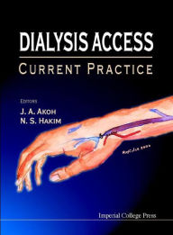 Title: Dialysis Access: Current Practice, Author: Alice De Lencquesaing