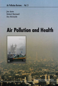 Title: Air Pollution and Health (Air Pollution Reviews) / Edition 1, Author: Jing-Jing Lee