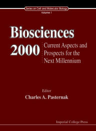 Title: Biosciences 2000: Current Aspects And Prospects Into The Next Millenium, Author: Charles A Pasternak