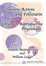 Title: Inhibinctivin and Follistatin in Human Reproductive Physiology, Author: Zach Ellis