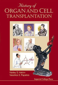 Title: History of Organ and Cell Transplantation, Author: Alice De Lencquesaing