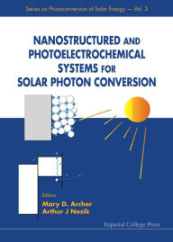 Title: Nanostructured and Photoelectrochemical Systems for Solar Photon Conversion, Author: Gilberto Garbi