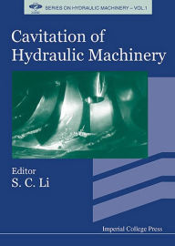 Title: Cavitation of Hydraulic Machinery, Author: Shengcai Li