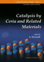 Catalysis By Ceria And Related Materials