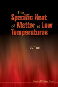 Title: The Specific Heat Of Matter At Low Temperatures, Author: Ahmet Tari