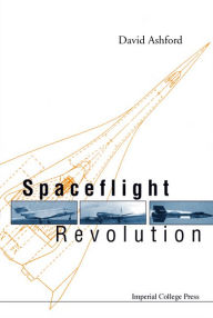 Title: Spaceflight Revolution, Author: David Ashford