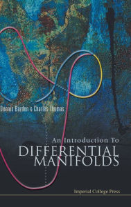 Title: An Introduction To Differential Manifolds, Author: Dennis Barden