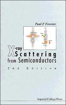 X-ray Scattering From Semiconductors (2nd Edition) / Edition 2