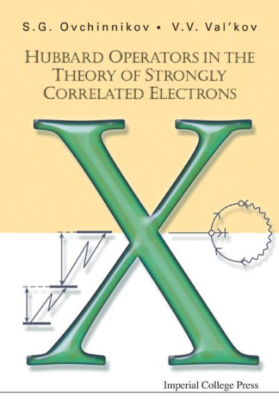 Hubbard Operators In The Theory Of Strongly Correlated Electrons