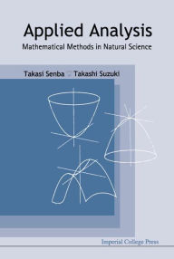 Title: Applied Analysis: Mathematical Methods in Natural Science, Author: Takasi Senba