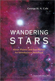 Title: Wandering Stars: About Planets and Exo-Planets: An Introductory Notebook / Edition 1, Author: Caylin Louis Moore