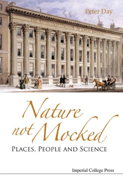 Nature Not Mocked: Places, People And Science