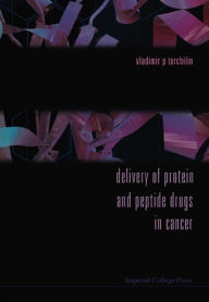 Title: Delivery of Protein and Peptide Drugs in Cancer, Author: Ron Hansen