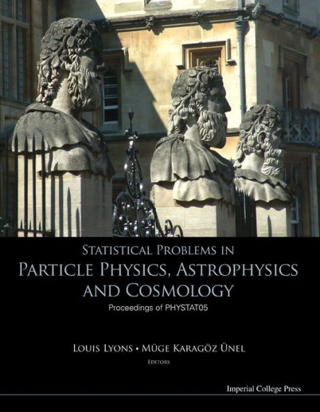 Statistical Problems in Particle Physicsstrophysics and Cosmology: Proceedings of Phystat05