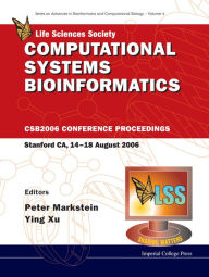 Title: Computational Systems Bioinformatics - Proceedings Of The Conference Csb 2006, Author: Peter Markstein