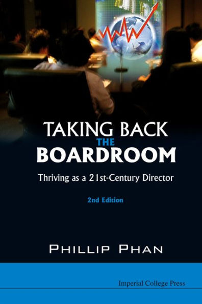 Taking Back the Boardroom: Thriving as a 21st-Century Director (2nd Edition) / Edition 2