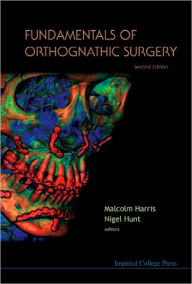 Title: Fundamentals of Orthognathic Surgery (2nd Edition) / Edition 2, Author: Malcolm Harris