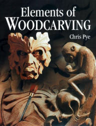 Title: Elements of Woodcarving, Author: Chris Pye