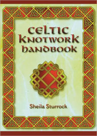 Title: Celtic Knotwork Handbook, Author: Sheila Sturrock