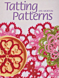 Title: Tatting Patterns, Author: Lyn Morton