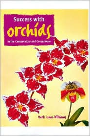 Title: Growing Successful Orchids: In the Conservatory and Greenhouse, Author: Mark Isaac-Williams