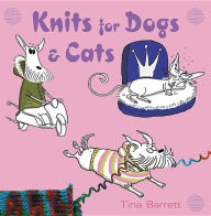 Title: Knits for Dogs & Cats, Author: Tina Barrett