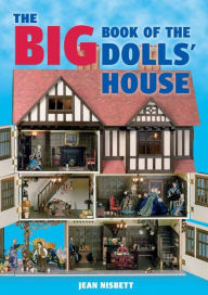 Title: The Big Book of the Dolls' House, Author: Jean Nisbett