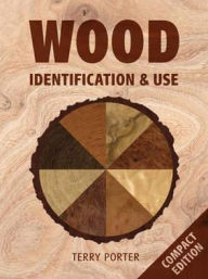 Title: Wood: Identification & Use, Author: Terry Porter