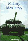 Title: Military Metallurgy / Edition 1, Author: Alistair Doig