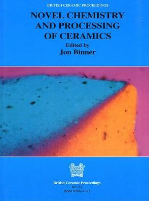 Novel Chemistry and Processing of Ceramics / Edition 1