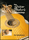 Title: Guitar Maker's Workshop, Author: Rik Middleton