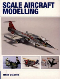 Title: Scale Aircraft Modelling, Author: Mark Stanton