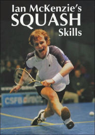 Ian Mckenzies Squash Skills