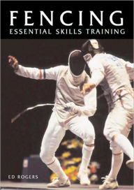 Title: Fencing: Essential Skills Training, Author: Ed Rogers