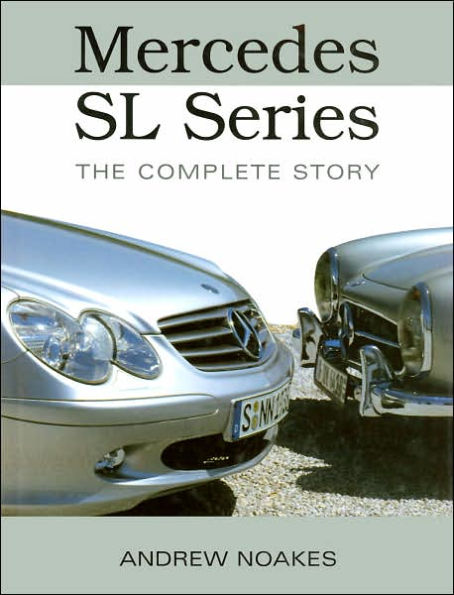 Mercedes SL Series: The Complete Story