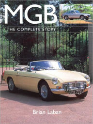 Title: MGB: The Complete Story, Author: Brian Laban