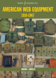 Title: American Web Equipment: 1910-1967, Author: Martin Brayley