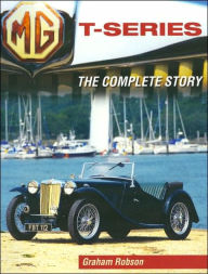 Title: MG T-Series: The Complete Story, Author: Graham Robson