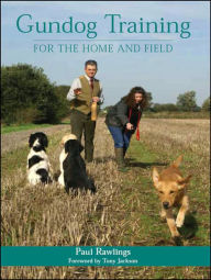 Title: Gundog Training for the Home and Field, Author: Crowood Press UK