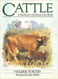 Title: Cattle: A Handbook to the Breeds of the World, Author: Val Porter