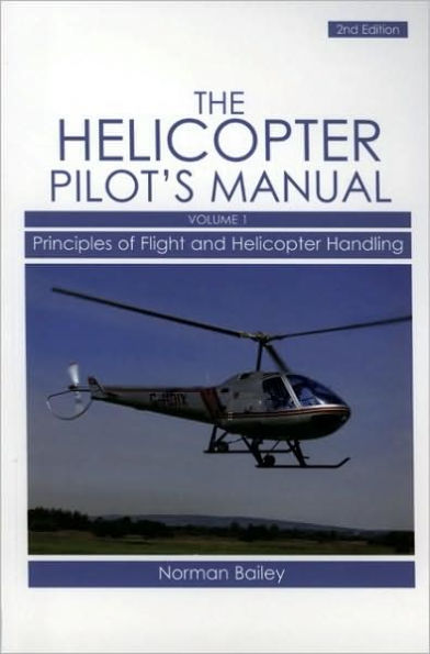 Helicopter Pilot's Manual: Principles of Flight and Helicopter Handling