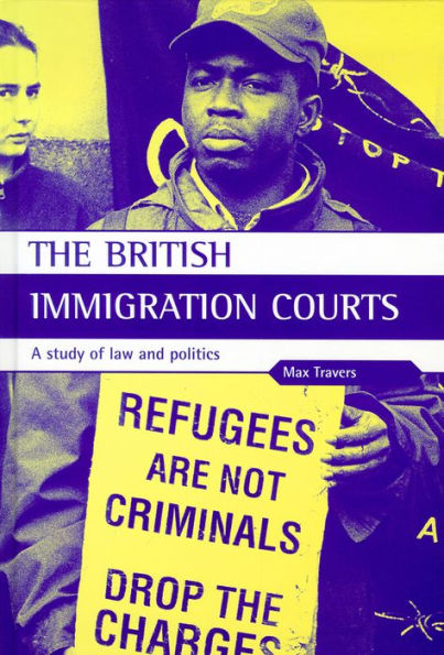 The British Immigration Courts: A study of law and politics