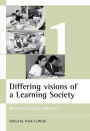 Differing visions of a Learning Society Vol 1: Research findings Volume 1