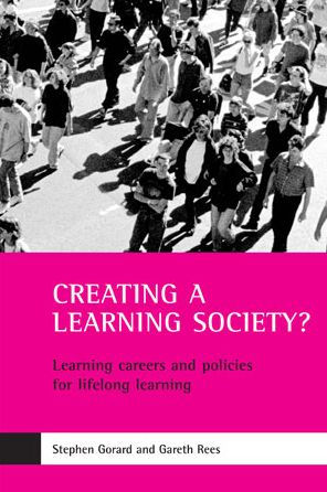 Creating a learning society?: Learning careers and policies for lifelong learning