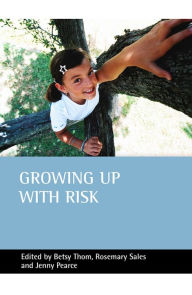 Title: Growing up with Risk, Author: Betsy Thom