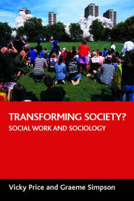 Title: Transforming society?: Social work and sociology, Author: Graeme Simpson