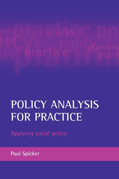 Policy analysis for practice: Applying social policy / Edition 1