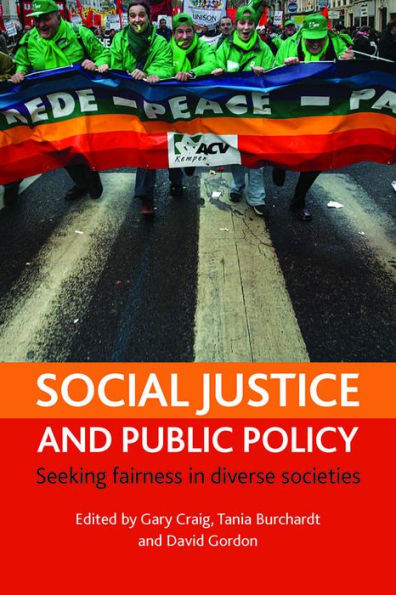 Social justice and public policy: Seeking fairness in diverse societies / Edition 1